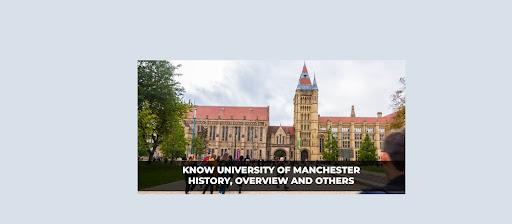 University of Manchester: A Glance at Its History, Courses, Admissions, Scholarships, Placements, and Student Accommodation